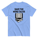 Save The Word Tacos Men's Classic Tee