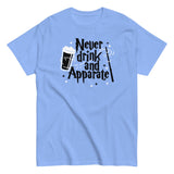 Never Drink And Apparate Men's Classic Tee