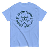 Quantum Physics Doesn't Bohr Me Men's Classic Tee