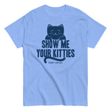 Show Me Your Kitties Men's Classic Tee