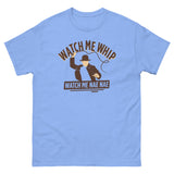Watch Me Whip Men's Classic Tee