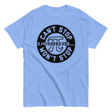 Can't Stop Won't Stop Men's Classic Tee