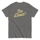 Ew, David! Men's Classic Tee