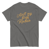 Ain't My First Rodeo Men's Classic Tee