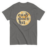 Easy Does It Men's Classic Tee