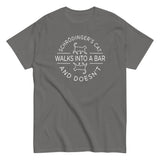 Schrodinger's Cat Walks Into A Bar Men's Classic Tee