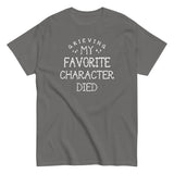 My Favorite Character Died Men's Classic Tee