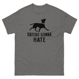 Haters Gonna Hate Pit Men's Classic Tee