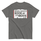 Never Judge A Book By Its Movie Men's Classic Tee