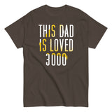 This Dad Is Loved 3000 Men's Classic Tee
