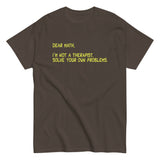 Dear Math, I'm Not A Therapist Men's Classic Tee