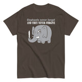 Elephants Never Forgive Men's Classic Tee