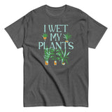 I Wet My Plants Men's Classic Tee