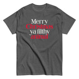 Merry Christmas Ya Filthy Animal Men's Classic Tee