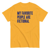 My Favorite People Are Fictional Men's Classic Tee