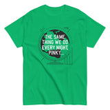 The Same Thing We Do Every Night Men's Classic Tee