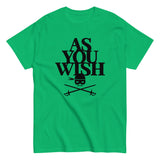 As You Wish Men's Classic Tee