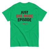 Just One More Episode Men's Classic Tee