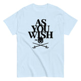 As You Wish Men's Classic Tee