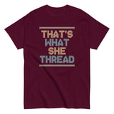 That's What She Thread Men's Classic Tee