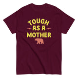 Tough As A Mother Men's Classic Tee