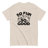 So Fur So Good Men's Classic Tee