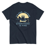 It's Fine I'm Fine Everything Is Fine Men's Classic Tee
