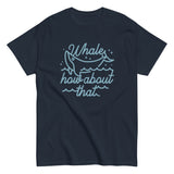 Whale How About That Men's Classic Tee