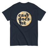 Easy Does It Men's Classic Tee