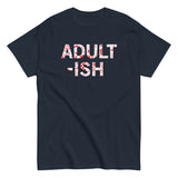 Adult-ish Men's Classic Tee