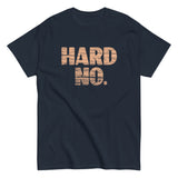 Hard No Men's Classic Tee