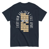 Every Now And Then I Fall Apart Men's Classic Tee
