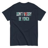 Don't Worry Be Yonce Men's Classic Tee
