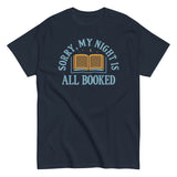 Sorry, My Night Is All Booked Men's Classic Tee
