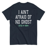 I Ain't Afraid Of No Ghost Men's Classic Tee