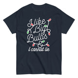 I Like Big Bulbs & I Cannot Lie Men's Classic Tee