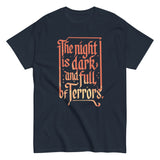 The Night Is Dark And Full Of Terrors Men's Classic Tee