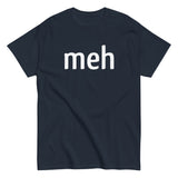 Meh Shirt Men's Classic Tee