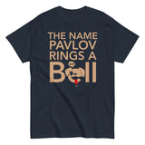The Name Pavlov Rings A Bell Men's Classic Tee