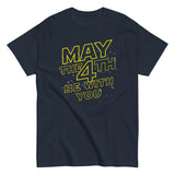 May The 4th Be With You Men's Classic Tee