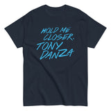 Hold Me Closer, Tony Danza Men's Classic Tee