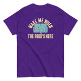 Wake Me When The Food's Here Men's Classic Tee
