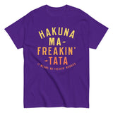 Hakuna Ma-Freakin-Tata Men's Classic Tee