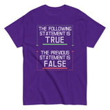 The Following Statement Is True Men's Classic Tee