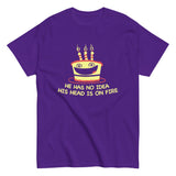 He Has No Idea His Head Is On Fire Men's Classic Tee