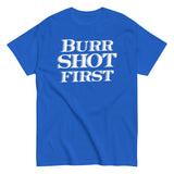 Burr Shot First Men's Classic Tee