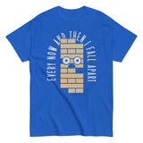 Every Now And Then I Fall Apart Men's Classic Tee
