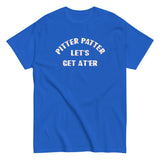 Pitter Patter Let's Get At'er Men's Classic Tee