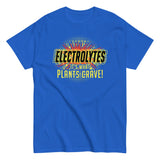 Electrolytes, It's What Plants Crave! Men's Classic Tee