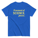 A Moment of Science, Please Men's Classic Tee